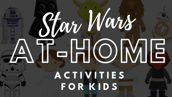 Star Wars At-Home Activities for Kids