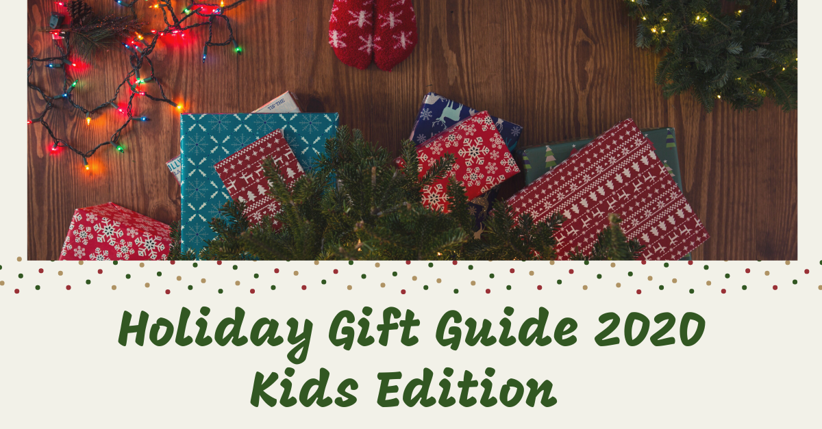 Holiday Gift Guide 2020: Kids Edition