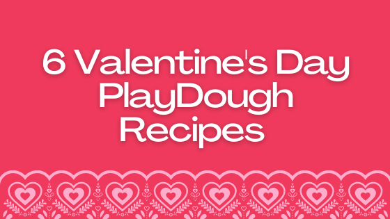 6 Valentine’s Day PlayDough Recipes