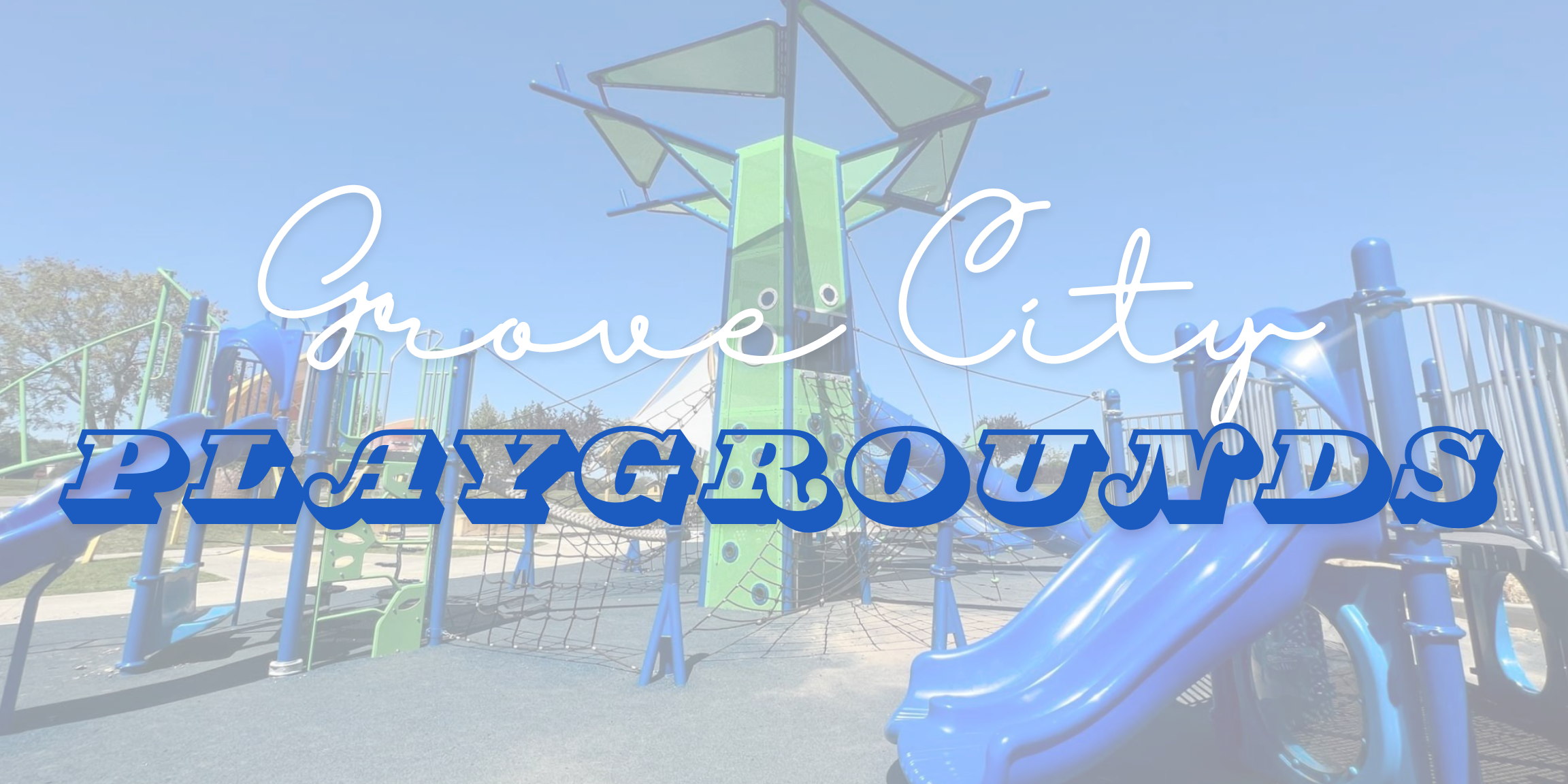 6 Must-Visit Playgrounds in Grove City