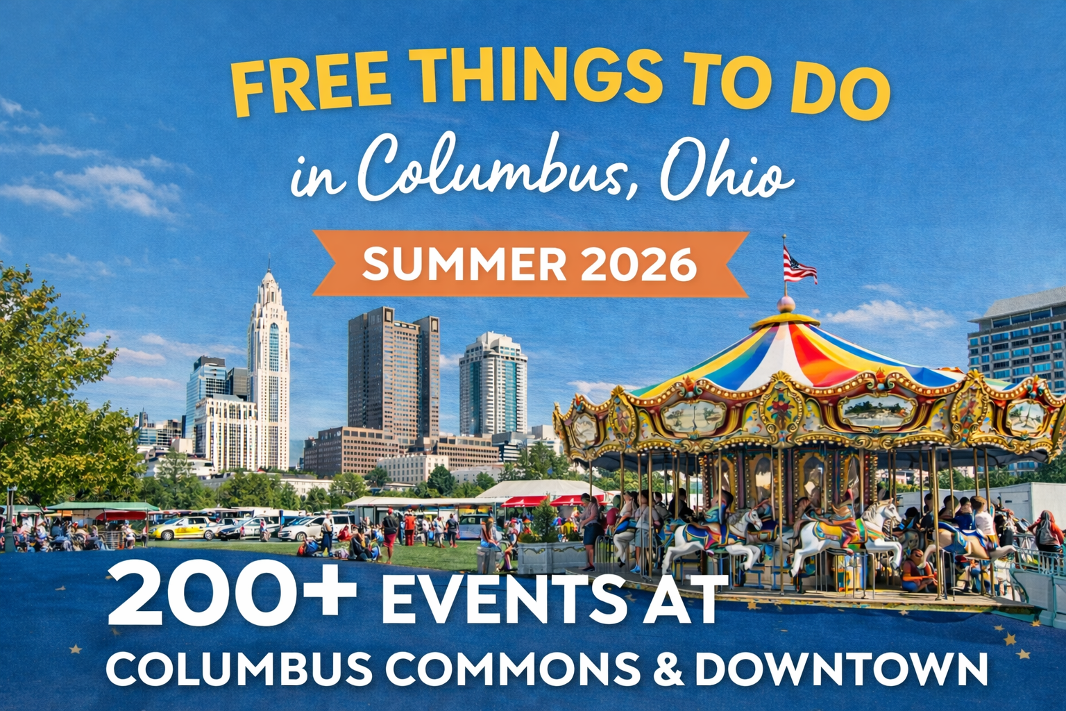 Free Things to Do in Columbus Ohio Summer 2026: 200+ Events at Columbus Commons + Downtown