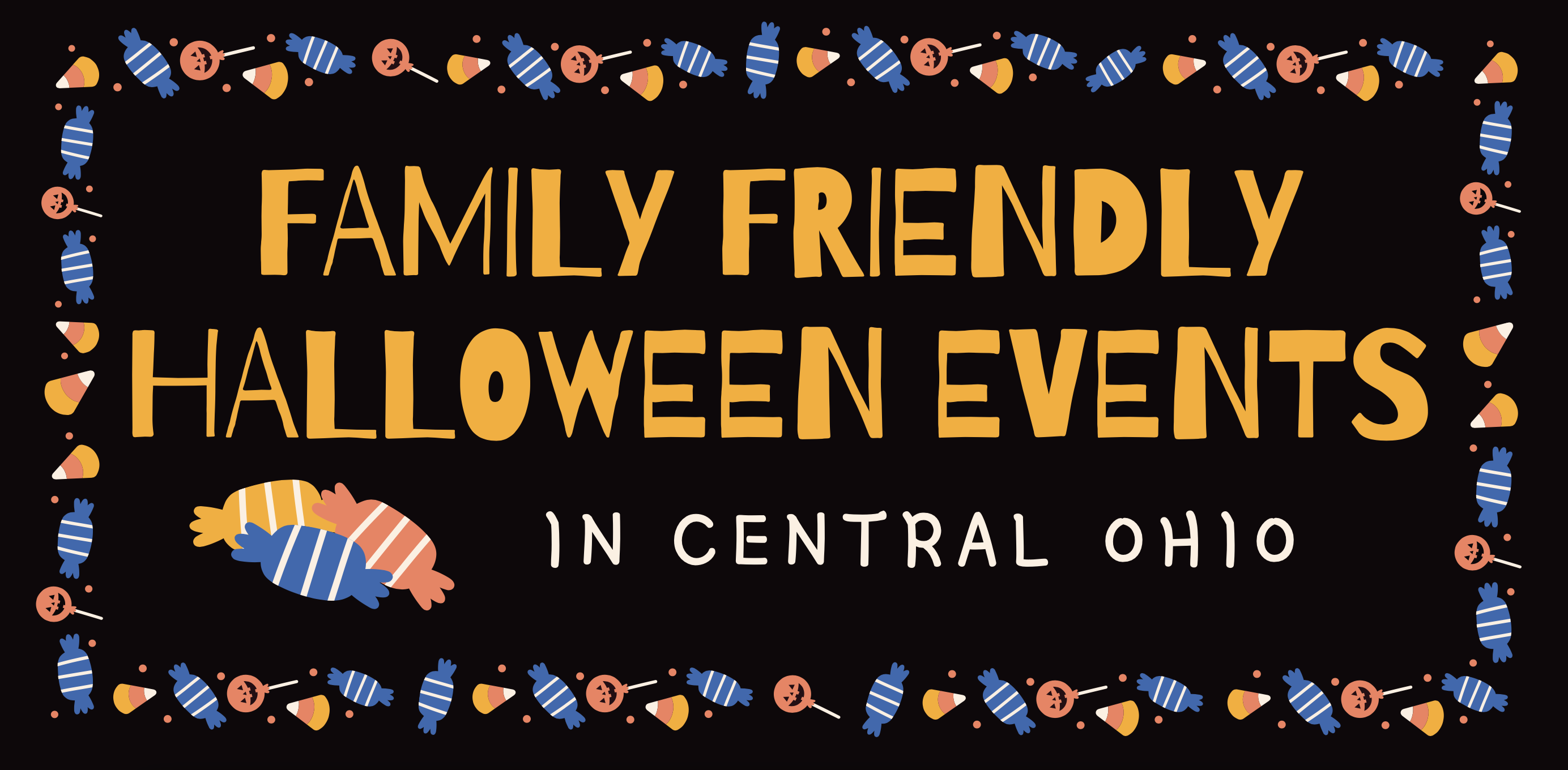 Family Friendly Halloween Events in Central Ohio – 2021